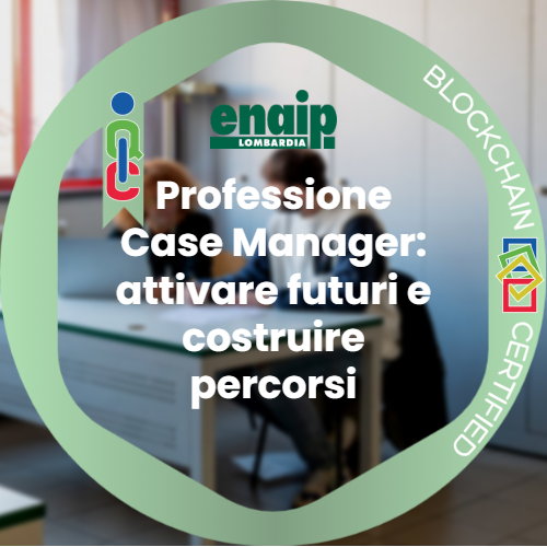 Professione Case Manager: attivare futuri e costruire percorsi