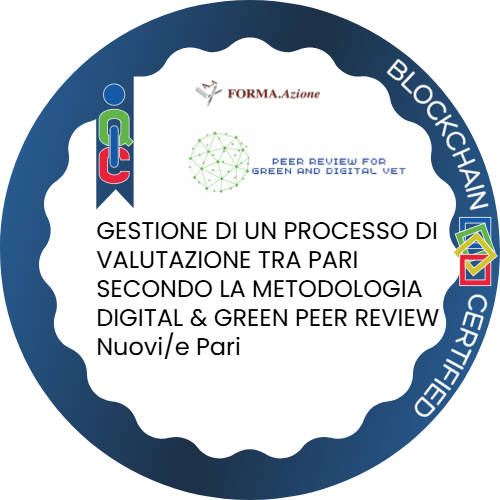 GESTIONE DI UN PROCESSO DI VALUTAZIONE TRA PARI SECONDO LA METODOLOGIA DIGITAL & GREEN PEER REVIEW - Nuovi/e Pari