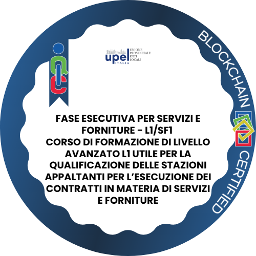 FASE ESECUTIVA PER SERVIZI E FORNITURE - L1/SF1 CORSO DI FORMAZIONE DI LIVELLO AVANZATO L1 UTILE PER LA QUALIFICAZIONE DELLE STAZIONI APPALTANTI PER L’ESECUZIONE DEI CONTRATTI IN MATERIA DI SERVIZI E FORNITURE