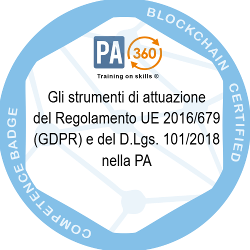 Gli strumenti di attuazione del Regolamento UE 2016/679 (GDPR) e del D.Lgs. 101/2018 nella PA