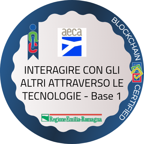 INTERAGIRE CON GLI ALTRI ATTRAVERSO LE TECNOLOGIE - Base 1