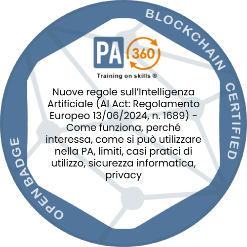 Nuove regole sull’Intelligenza Artificiale (AI Act: Regolamento Europeo 13/06/2024, n. 1689) - Come funziona, perché interessa, come si può utilizzare nella PA, limiti, casi pratici di utilizzo, sicurezza informatica, privacy